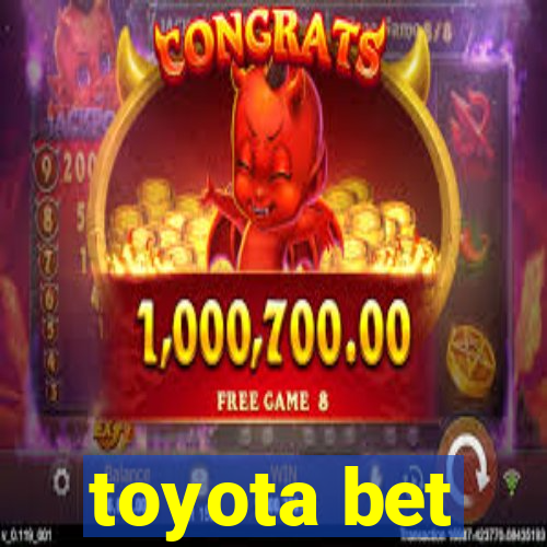 toyota bet